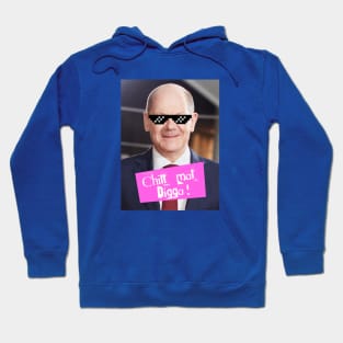 Chill mal, Digga! Olaf Scholz Kanzler Hoodie